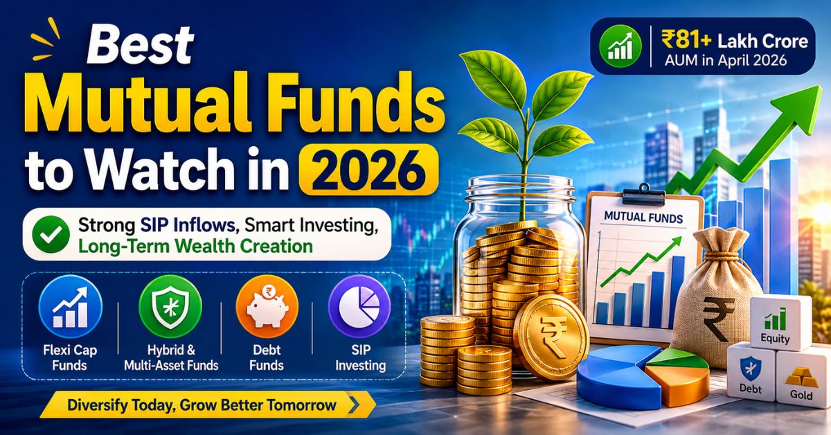 Best Mutual Funds to Watch in 2026 as SIP Inflows Stay Strong and Flexi Cap Funds Gain Popularity